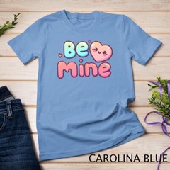Be Mine A Cute and Cheesy Valentine’s Day Tee Funny T-Shirt Unisex T-shirt