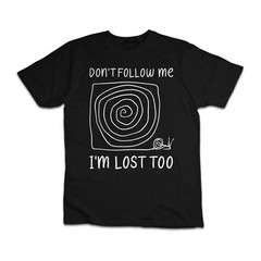 Don’t Follow Me I’m Lost Too T-Shirt Funny Snail Humor Graphic Tee