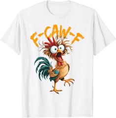 F Caw F Rooster Funny Bird Chicken Whisperer Fawk Adult T-Shirt