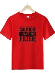 Funny Sarcastic “No Filter” Quote T-Shirt, Men Casual Mild Stretch Short Sleeve
