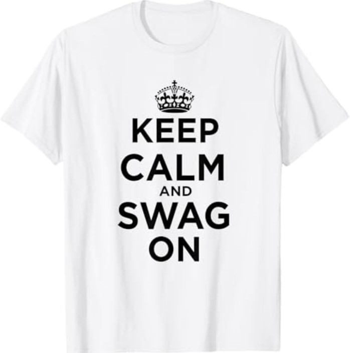 Keep Calm and Swag On T-Shirt