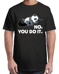 Lazy Panda No You Do It Vintage Cute Sleeping T-Shirt Unisex S- TRENDING T’SHIRT