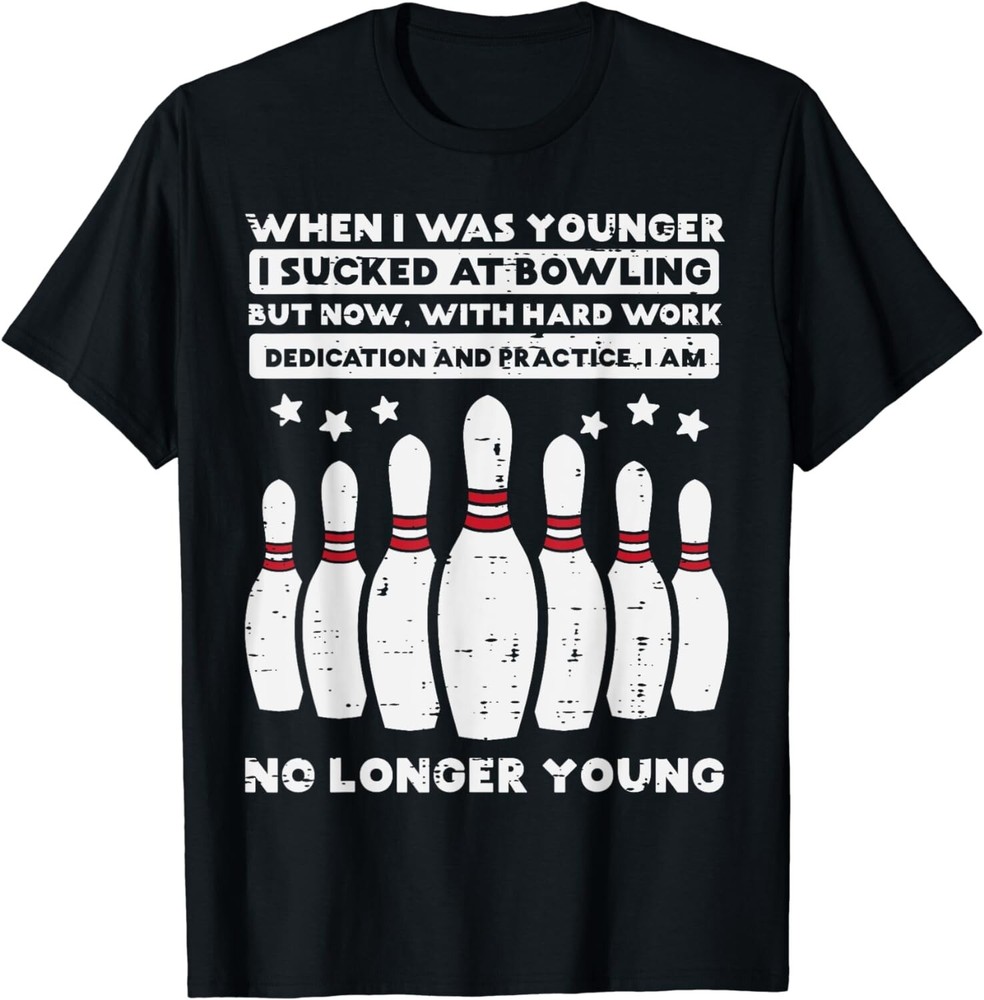 When I Was Younger Bowling Funny Humor Gag Bowler Men Women Gift Unisex T-Shirt