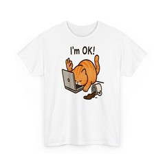 Cat I’m OK Sad Cat Hard Work Office Employee Funny Cool Cat T-Shirt