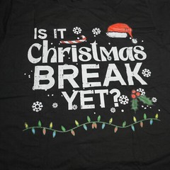 Port & Company T-Shirt Mens Large “Is It Christmas Break Yet?” Short Sleeve NWT