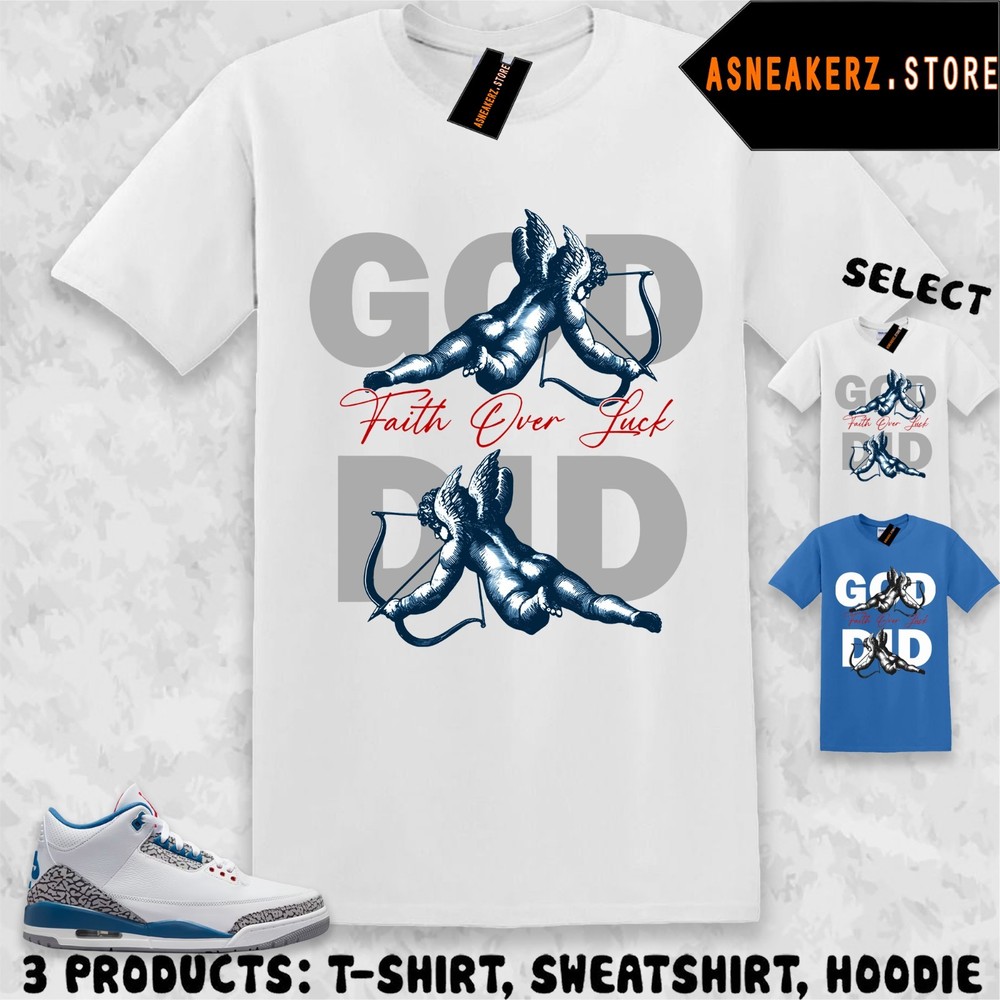 Shirt To Match AJ 3 True Blue 2026 Sneaker Matching Tee God Did T-Shirt