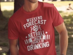 Weekend Forecast Netball With No Chance of Cleaning T-Shirt – Funny Sport Tee