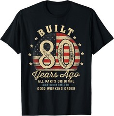 Built 80 Years Ago Funny 80th Birthday USA Flag Gift Unisex T-Shirt