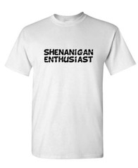 SHENANIGAN ENTHUSIAST – Unisex Cotton T-Shirt Tee Shirt