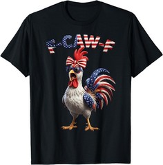 F Caw F Rooster 4th of July American Flag Fawk Chicken Humor T-Shirt