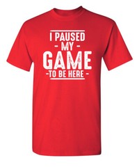 I Ceased My Game Sarcastic Humor Novelty Super Soft Ring Spun Funny T Shirt