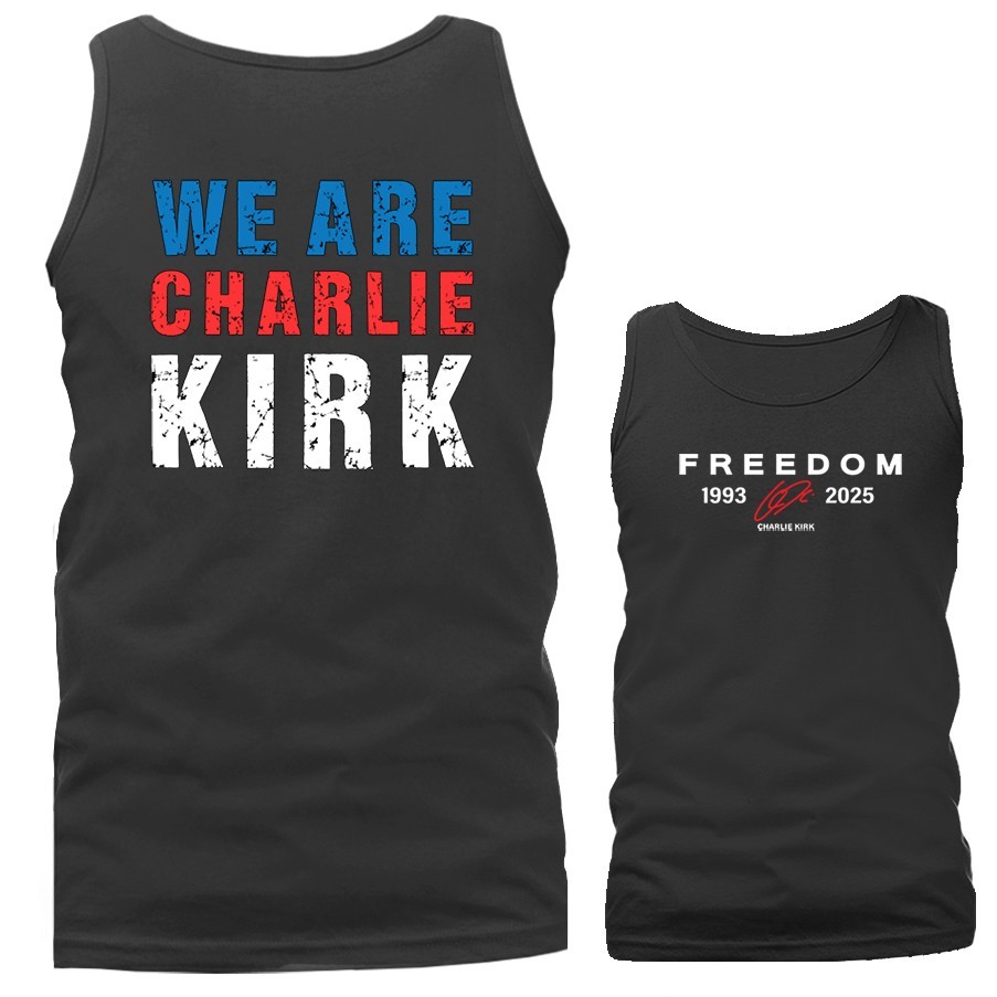 We are Charlie Kirk True Patriot Memorial Tank Top