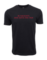 Be Naughty Save Santa The Trip Graphic T shirt