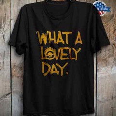 Inspired By Mad Max What A Lovely Day T Shirt Retro Action Movie Series.webp