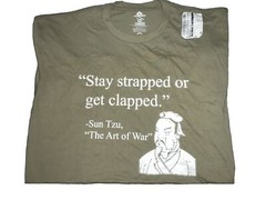 ASMDSS- Stay Strapped Or Get Clapped.” -Sun Tzu, The Art of War- XL- O9