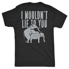 Mens Funny T Shirts Theres Two Elephants On The Back Of My Shirt
