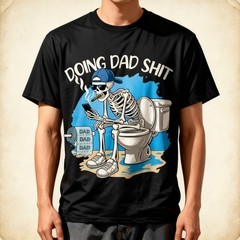 Doing Dad S Dad Joke Skeleton Dad Funny Dad Father’s Day T-Shirt