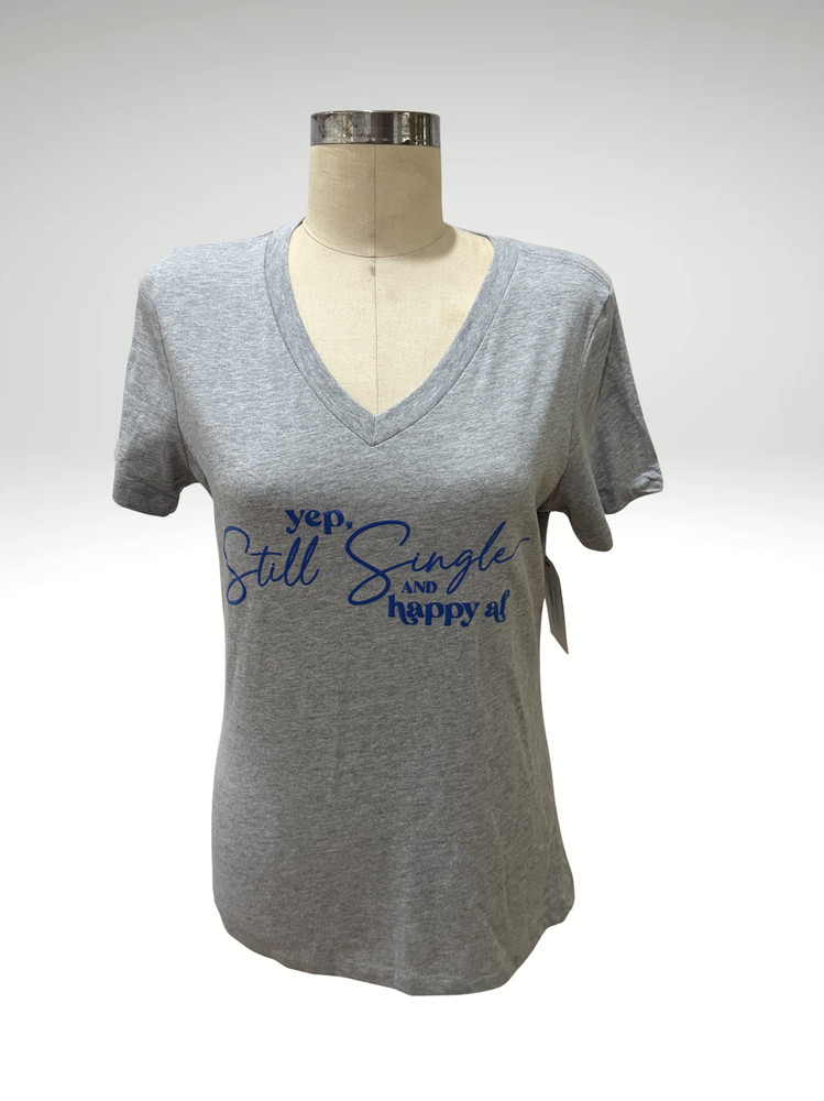 Yep Still Single Happy AF Shirt Women’s Bella Canvas 6405 Gray V-Neck Tee