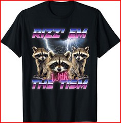 Raccoon Rizz em With Tism Black T-Shirt