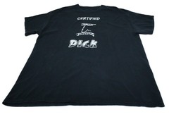 Certified Dick Graphic T-Shirt Spreading Chaos- Shame O’ Boston – Lg T0516