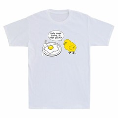 Holy Crap Larry Is That You? Chicken Fried Egg Funny Humor Saying Men’s T-Shirt