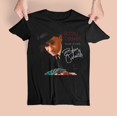 Bobby Caldwell House Of Cards Cotton Black All Size Unisex Shirt