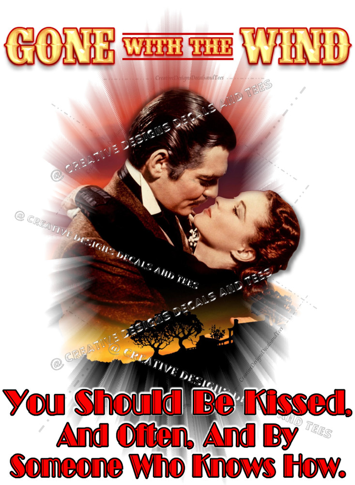 Gone With The Wind Classic Quotes Rhett Butler to Scarlett O’hara T-Shirt Sm-2XL