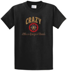 CRAZY LIKE A SPRAYED ROACH Tee Shirt for Men in Regular and Big and Tall Sizes
