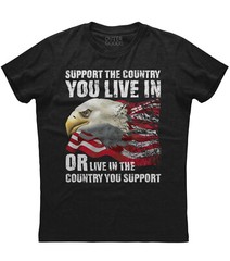 Mens Support the Country You Live In American Flag Patriotic T Shirt USA US