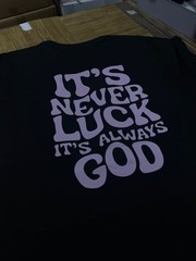 It’s Never Luck It’s Always God T-Shirt Christian Faith Religious Inspirational