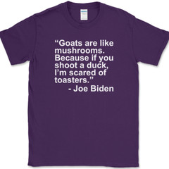 JOE BIDEN Goat Quote T-Shirt Funny Political Trump USA America Tee
