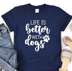 Dog Mama T-Shirt Life Is Better With Dogs Shirt Fur Mama Tee Animal Lover Gift