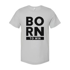 Born To Win Christian Graphic Tee For Men And Women Unisex Crewneck Shirt Casual