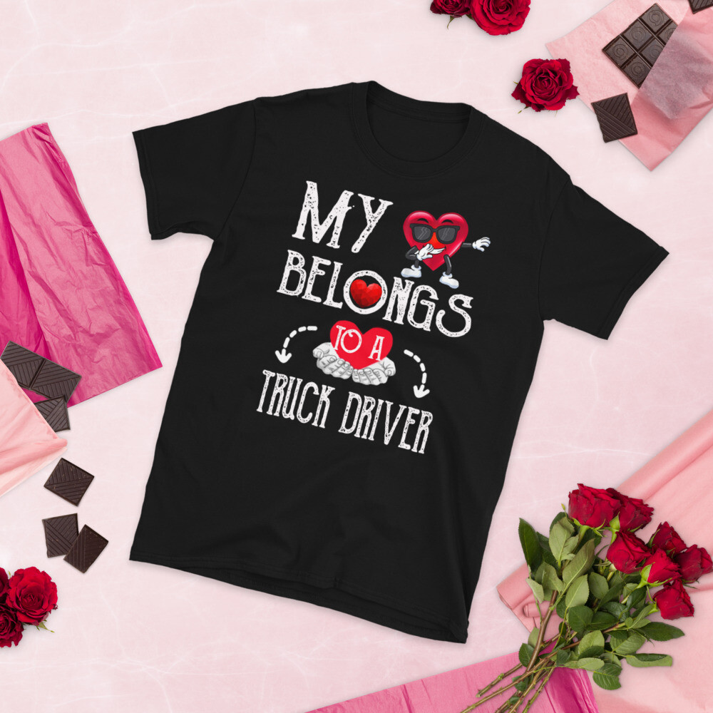 My Heart Belongs To Truck DriverValentines Day T-Shirt Couples Gift T-Shirt