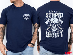 2-Side I Can Fix Stupid But It’s Gonna Hurt Skull T-Shirt