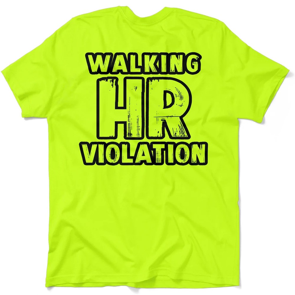 Funny Workplace Humor T-Shirt – Walking HR Violation Graphic Tee
