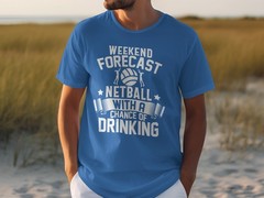 Weekend Forecast Netball With No Chance of Cleaning T-Shirt – Funny Sport Tee
