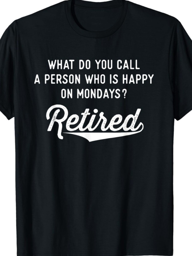 1pc Cotton Printed Short-sleeved T-shirt, “Retired People Are Happy on Monday” ♮