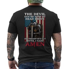 Devil Saw Me with My Head Thought He’d Won Until I Said Amen ON BACK T-Shirt