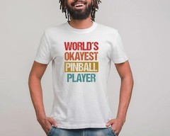 Worlds Okayest Pinball Player Funny Pinball T-Shirt Men Sarcastic Gamer Underdog