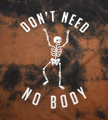 Mighty Fine Don’t Need No Body Funny Black Bleach Wash Adult Shirt NWT XL