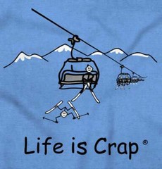 Life Is Crap Funny Ski Lift Skiing Fail Gift Mens Casual Crewneck T Shirts Tees