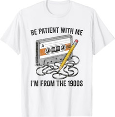 I’m from the 1900s 80s 90s Retro Born in the 1900s T-Shirt