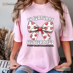 Heart Awareness Month T-Shirt In February We Wear Red Heart Disease Tee