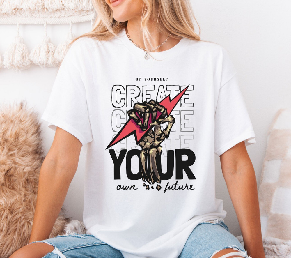 Skeleton Hand Lightning T-Shirt, Be Yourself Motivational Graphic Tee, Future In