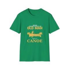Never Underestimate an Old Man with a Canoe T-Shirt | Canoeing | Dad Gift