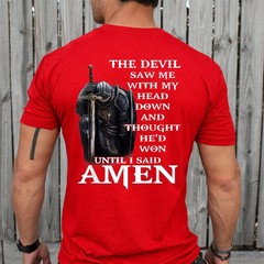 The Devil Saw Me with My Head Down and Thought He’d Won (On Back) T-Shirt