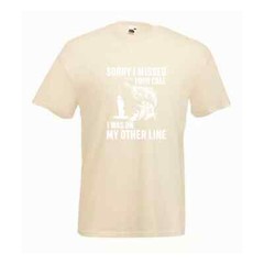 Fishing Sorry Missed Call Line Humour Novelty T Shirt Various Colours And Sizes