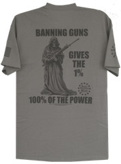 Second Amendment Militia Banning Guns Give the 1% 100% of the Power T-Shirt