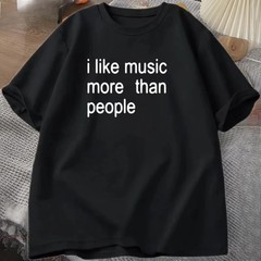 I Like Music More Than People 100% Cotton Graphic T Shirt Y2K Streetwear S-3XL